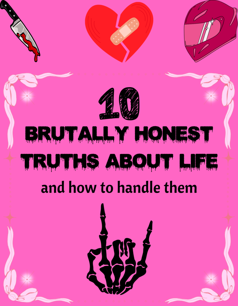 10 Brutally Honest Truths About Life